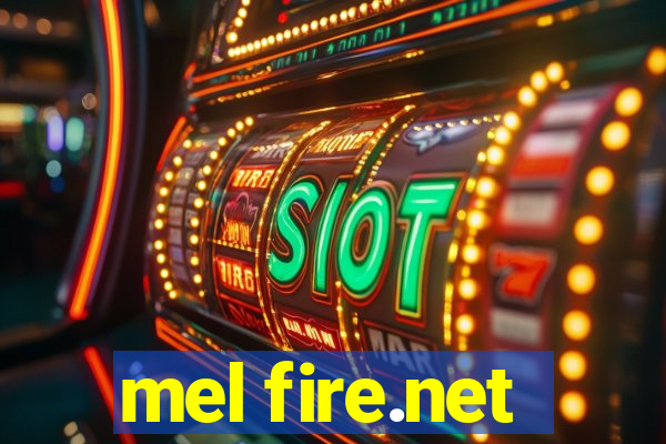 mel fire.net